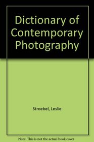 Dictionary of Contemporary Photography