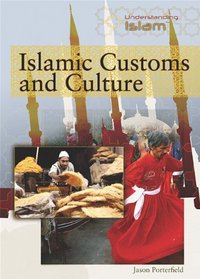 Islamic Customs and Culture (Understanding Islam)