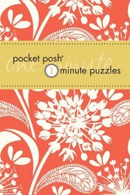 Pocket Posh One-Minute Puzzles: 200 Puzzles You Can Solve in Three Minutes or Less