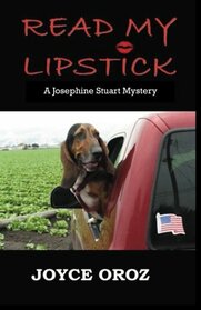 Read My Lipstick: A Josephine Stuart Mystery (The Josephine Stuart Mystery Series)