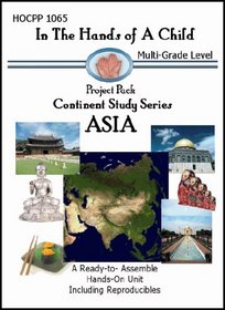Asia (In the Hands of a Child: Project Pack Continent Study) (Hocpp Continent Study Series)