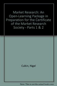 Market Research: An Open-Learning Package in Preparation for the Certificate of the Market Research Society - Parts 1 & 2