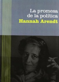 La promesa de la politica/ The Promise of Politics (Paidos Basica/ Basic Paidos) (Spanish Edition)