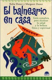 El Balneario En Casa (Spanish Edition)