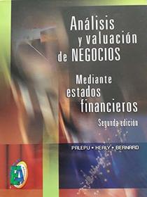 Analisis y Valuacion de Negocios - Mediante Estados Financieros / 2 Edicion