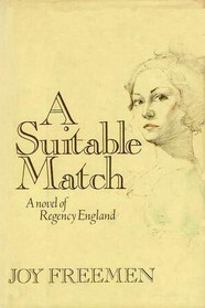 A Suitable Match, A novel of Regency England