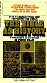 The Bible As History:  A Confirmation of the Book of Books