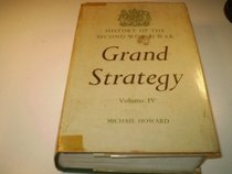 Grand Strategy, Vol. 4 (History of Second World War / U.K. Military History)