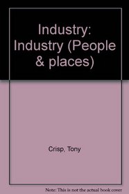 Industry: Industry (People & places)