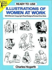 Ready-to-Use Illustrations of Women at Work : 96 Different Copyright-Free Designs Printed One Side (Clip Art Series)