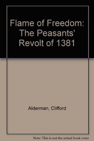 Flame of freedom;: The Peasants' Revolt of 1381