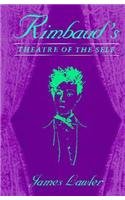 Rimbaud's Theatre of the Self