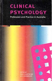 Clinical Psychology: Profession and Practice in Australia: Profession and Practice in Australia