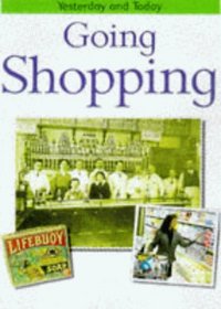 Going Shopping (Yesterday  Today S.)