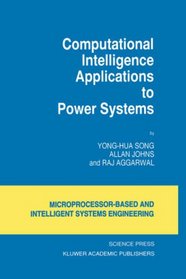 Computational Intelligence Applications to Power Systems (Intelligent Systems, Control and Automation: Science and Engineering)
