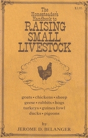 The Homesteader's Handbook to Raising Small Livestock