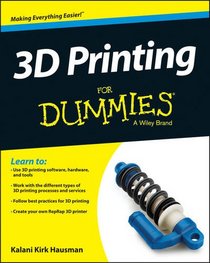 3D Printers For Dummies