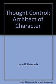 Thought Control: Architect of Character