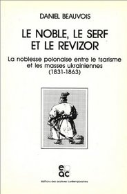 Le Noble Le Serf and Le Ravizor
