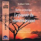 Mettre en pratique le pouvoir du moment prsent (CD Audio)