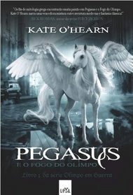 Pegasus e O Fogo do Olimpo (The Flame of Olympus) (Pegasus, Bk 1) (Em Portugues do Brasil Edition)