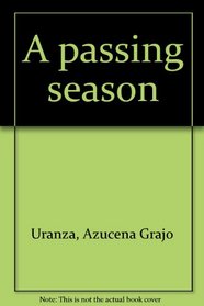 A Passing Season (A Filipino Novel)