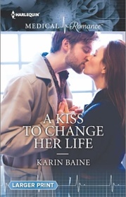 A Kiss to Change Her Life (Harlequin Medical, No 792) (Larger Print)