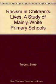 Racism in Children's Lives: A Study of Mainly-White Primary Schools
