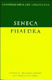 Seneca: Phaedra (Cambridge Greek and Latin Classics)
