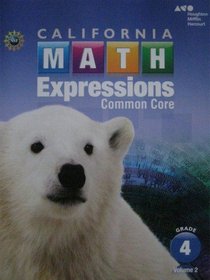 Houghton Mifflin Harcourt Math Expressions California: Student Activity Book (softcover), Volume 2 Grade 4 2015