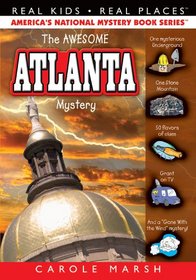 The AWESOME Atlanta Mystery (Real Kids! Real Places!)