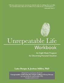 Unrepeatable Life: An Eight Week Program for Discerning Personal Vocation