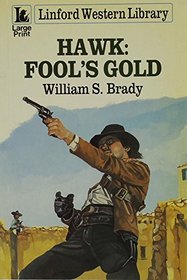 Hawk: Fools Gold (Linford Western)