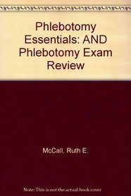 Phlebotomy Essentials: Phlebotomy Exam Review