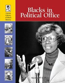 Blacks in Political Office (Lucent Library of Black History)