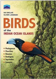 Chamberlain's Birds of the Indian Ocean Islands: Madagascar, Mauritius, Reunion, Rodrigues, Seychelles and the Comores