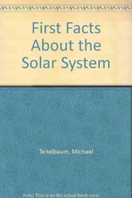 First Facts About the Solar System (First Facts About)