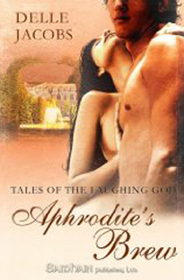 Aphrodite's Brew (Tales of the Laughing God, Bk 1)