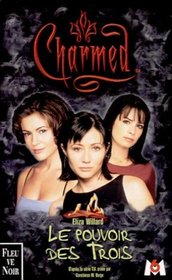 Le pouvoir des trois (The Power of Three) (Charmed, Bk 1) (French Edition)