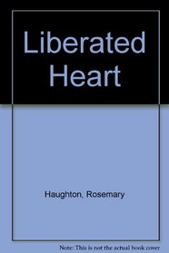 The liberated heart: transactional analaysis in religious experience