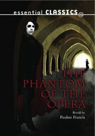 Phantom of the Opera (Essential Classics)