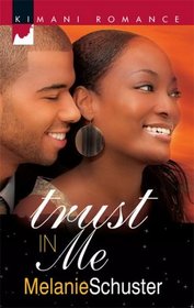 Trust in Me (Kimani Romance, No 120)