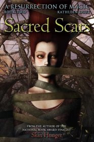 Sacred Scars (A Resurrection of Magic, Bk 2)