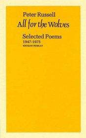 All for the Wolves: Selected Poems 1947-1975