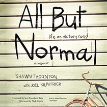 All But Normal: Life on Victory Road (LIBRARY EDITION)