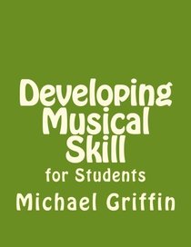Developing Musical Skill: for Secondary School Students