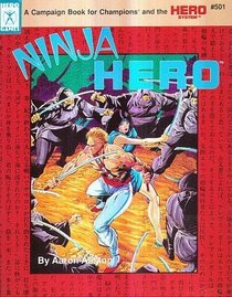Ninja Hero Campaign Book (Universal Role Playing, Stock No. 501)