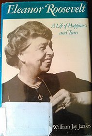 Eleanor Roosevelt: A Life of Happiness and Tears (American Cavalcade)