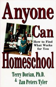 Anyone Can Homeschool: How to Find What Works for You