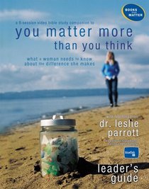 You Matter More Than You Think Leader's Guide (Womens Bible Study)